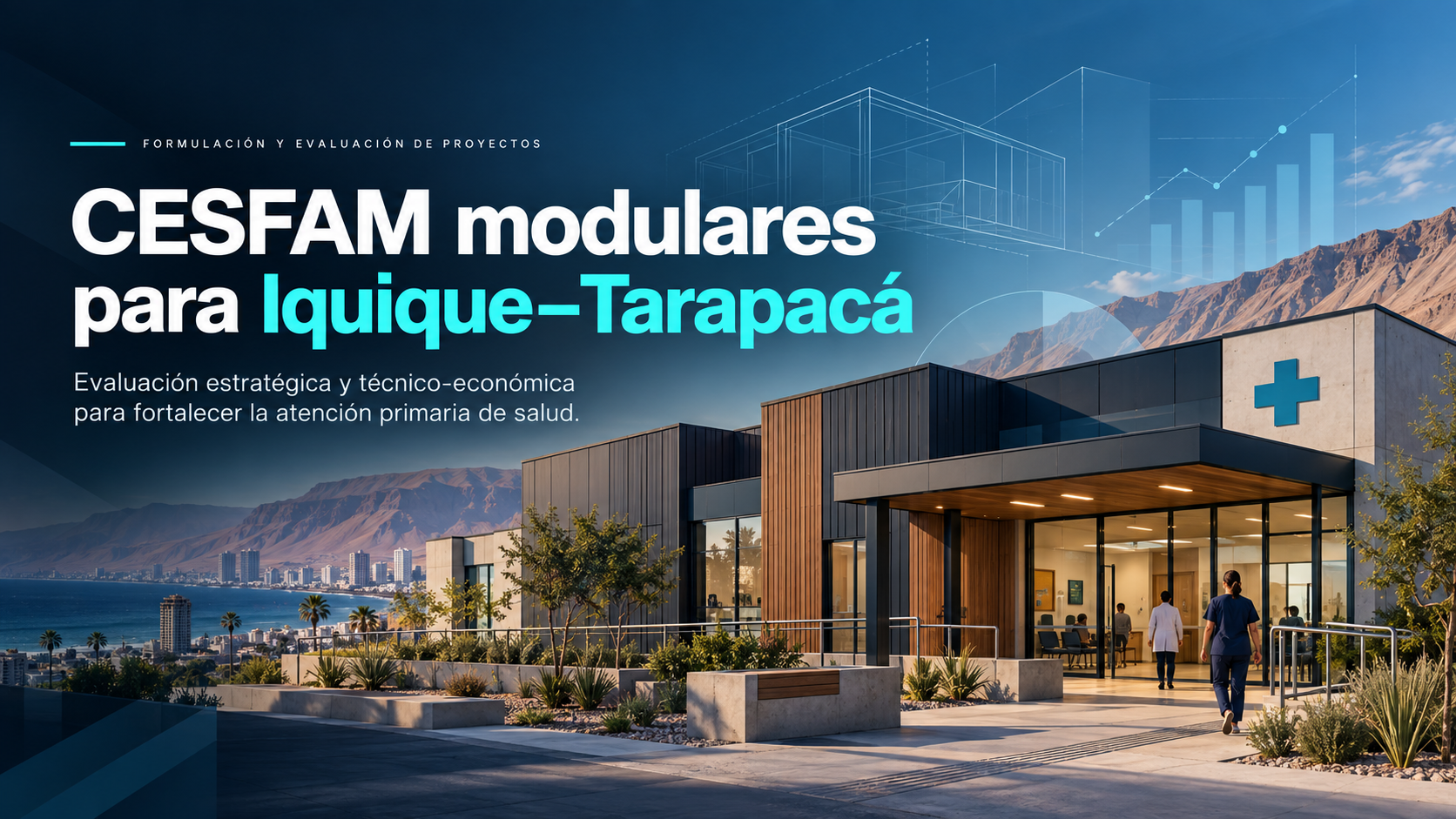 Evaluación estratégica de CESFAM modulares para Iquique–Tarapacá